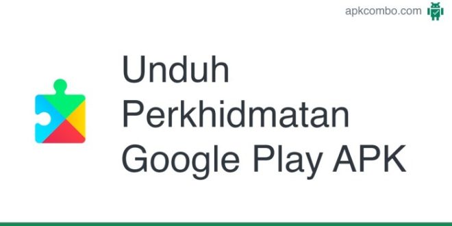 Perkhidmatan google play apk