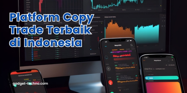 Platform Copy Trade Terbaik di Indonesia